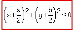 highlight%28%28x%2Ba%2F2%29%5E2%2B%28y%2Bb%2F2%29%5E2%3C0%29