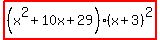 highlight%28%28x%5E2%2B10x%2B29%29%28x%2B3%29%5E2%29