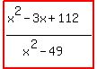 highlight%28%28x%5E2-3x%2B112%29%2F%28x%5E2-49%29%29