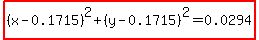 highlight%28%28x-0.1715%29%5E2%2B%28y-0.1715%29%5E2=0.0294%29