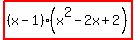 highlight%28%28x-1%29%28x%5E2-2x%2B2%29%29