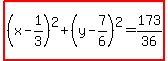 highlight%28%28x-1%2F3%29%5E2%2B%28y-7%2F6%29%5E2=173%2F36%29