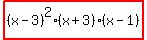 highlight%28%28x-3%29%5E2%28x%2B3%29%28x-1%29%29