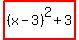 highlight%28%28x-3%29%5E2%2B3%29