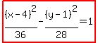 highlight%28%28x-4%29%5E2%2F36-%28y-1%29%5E2%2F28=1%29