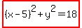 highlight%28%28x-5%29%5E2%2By%5E2=18%29
