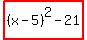 highlight%28%28x-5%29%5E2-21%29