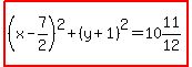 highlight%28%28x-7%2F2%29%5E2%2B%28y%2B1%29%5E2=10%2611%2F12%29