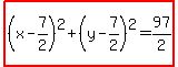 highlight%28%28x-7%2F2%29%5E2%2B%28y-7%2F2%29%5E2=97%2F2%29