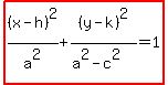 highlight%28%28x-h%29%5E2%2Fa%5E2%2B%28y-k%29%5E2%2F%28a%5E2-c%5E2%29=1%29