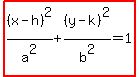 highlight%28%28x-h%29%5E2%2Fa%5E2%2B%28y-k%29%5E2%2Fb%5E2=1%29