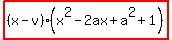 highlight%28%28x-v%29%28x%5E2-2ax%2Ba%5E2%2B1%29%29