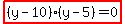 highlight%28%28y-10%29%28y-5%29=0%29