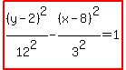 highlight%28%28y-2%29%5E2%2F12%5E2-%28x-8%29%5E2%2F3%5E2=1%29