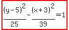 highlight%28%28y-5%29%5E2%2F25-%28x%2B3%29%5E2%2F39=1%29