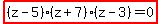 highlight%28%28z-5%29%28z%2B7%29%28z-3%29=0%29