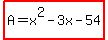 highlight%28+A+=+x%5E2-3x-54%29