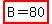 highlight%28+B=80%29