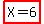 highlight%28+X=6+%29