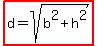 highlight%28+d=sqrt%28b%5E2%2Bh%5E2%29%29