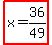 highlight%28+x=36%2F49%29
