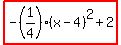highlight%28-%281%2F4%29%28x-4%29%5E2%2B2%29