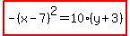 highlight%28-%28x-7%29%5E2=10%28y%2B3%29%29