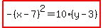 highlight%28-%28x-7%29%5E2+=+10%28y-3%29%29