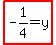 highlight%28-1%2F4+=+y%29+