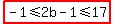 highlight%28-1%3C=2b-1%3C=17%29