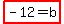 highlight%28-12+=+b%29
