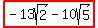 highlight%28-13sqrt%282%29-10sqrt%285%29%29