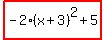 highlight%28-2%28x%2B3%29%5E2%2B5%29