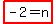 highlight%28-2=n%29