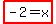highlight%28-2=x%29