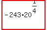 highlight%28-243%2A20%5E%281%2F4%29%29