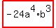 highlight%28-24a%5E4%2Ab%5E3%29