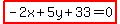 highlight%28-2x%2B5y%2B33=0%29