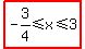 highlight%28-3%2F4%3C=x%3C=3%29