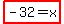 highlight%28-32=x%29