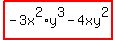 highlight%28-3x%5E2%2Ay%5E3-4xy%5E2%29