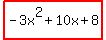 highlight%28-3x%5E2%2B10x%2B8%29