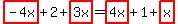 highlight%28-4x%29%2B2%2Bhighlight%283x%29+=+highlight%284x%29+%2B+1+%2B+highlight%28x%29