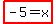 highlight%28-5=x%29