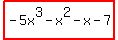 highlight%28-5x%5E3-x%5E2-x-7%29