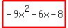highlight%28-9x%5E2-6x-8%29
