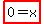 highlight%280=x%29