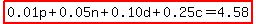highlight%280.01p%2B0.05n%2B0.10d%2B0.25c=4.58%29