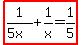 highlight%281%2F%285x%29%2B1%2Fx=1%2F5%29