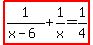 highlight%281%2F%28x-6%29%2B1%2Fx=1%2F4%29